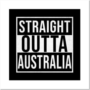 Straight Outta Australia - Gift for Australia With Roots From Australian Posters and Art